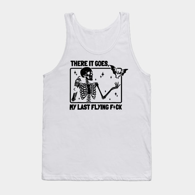 There It Goes My Last Flying Tank Top by LEMOUS TEES